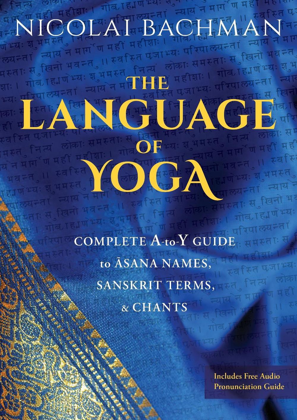 The Language of Yoga by Nicolai Bachman - ISBN: 9781683644743