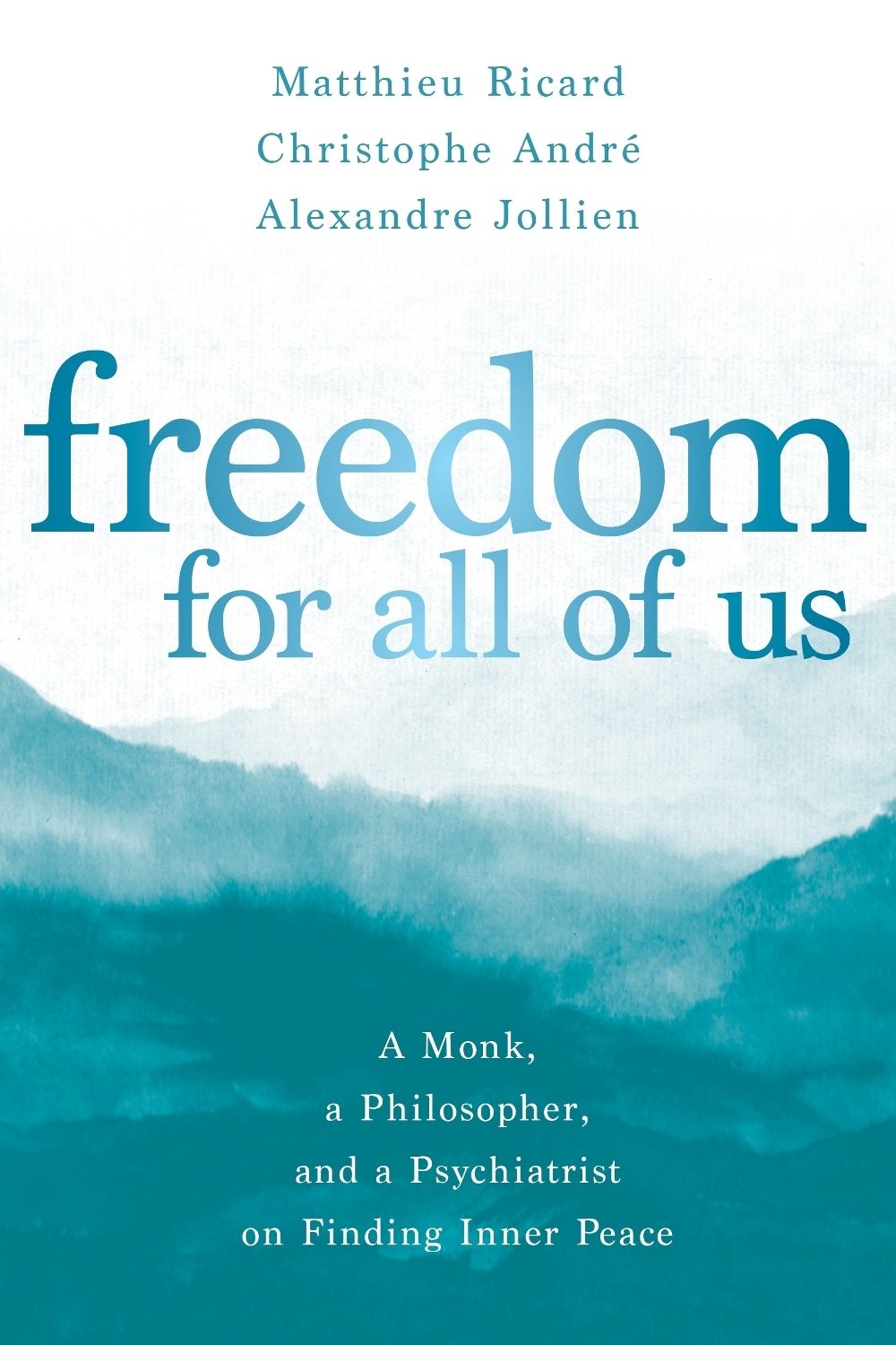 Freedom for All of Us by Matthieu Ricard - ISBN: 9781683644828