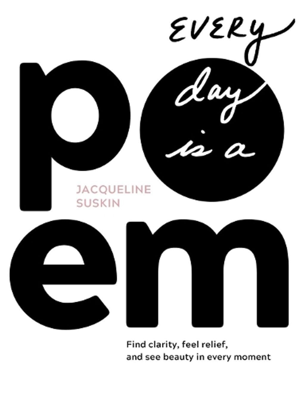 Every Day Is a Poem by Jacqueline Suskin - ISBN: 9781683644842