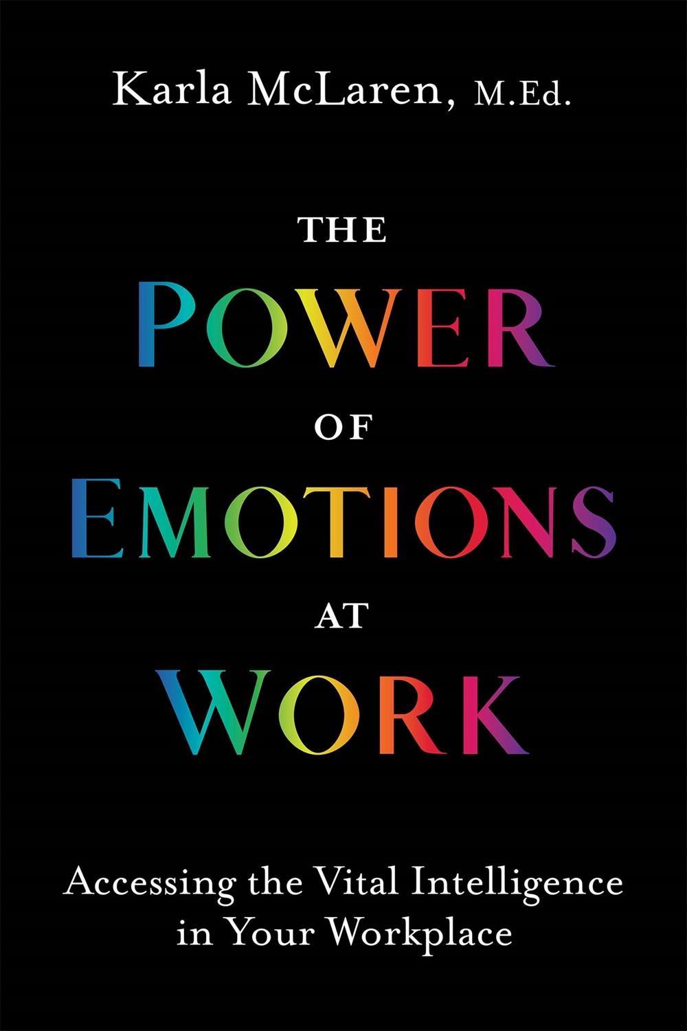 The Power of Emotions at Work, 9781683645443