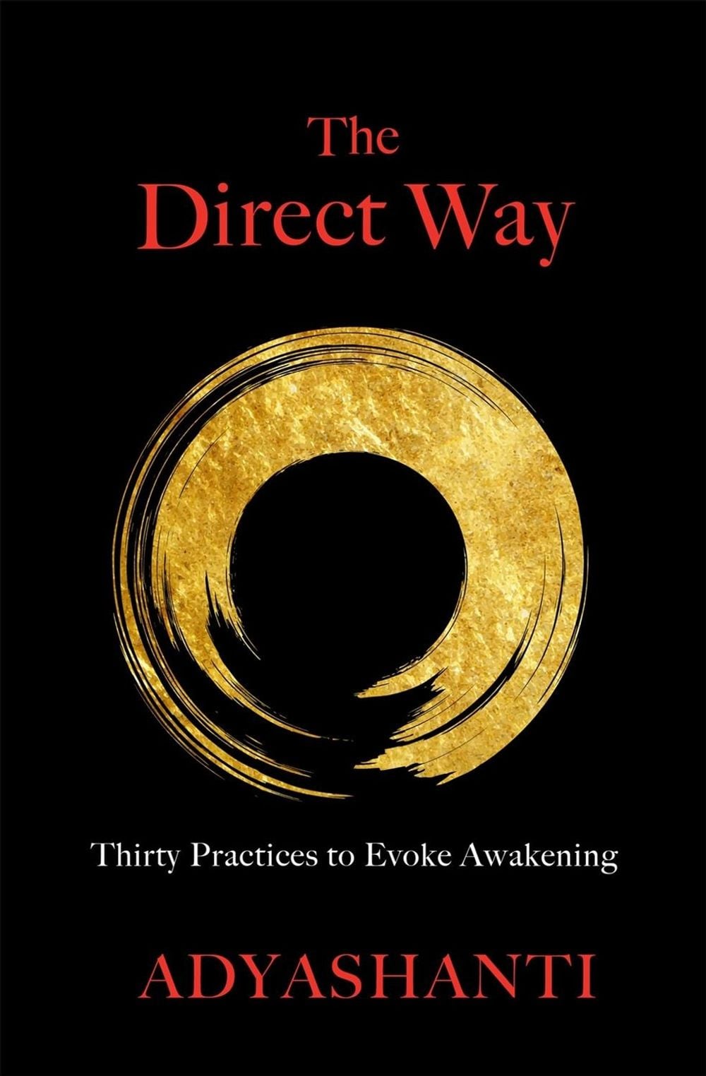 The Direct Way by Adyashanti Gray - ISBN: 9781683646143