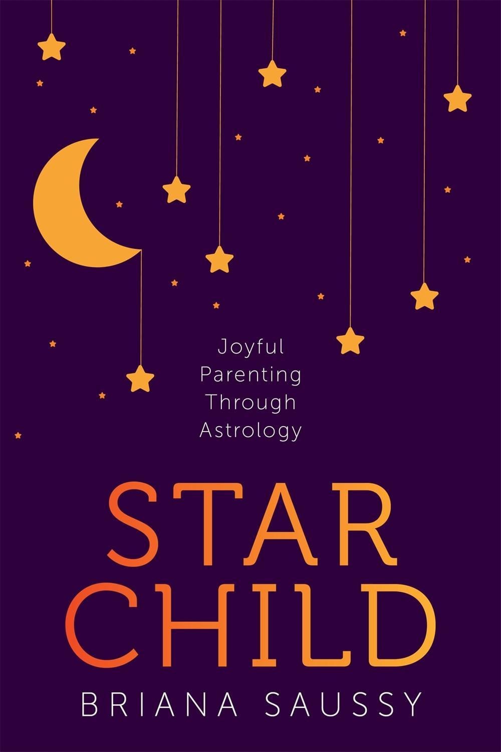 Star Child by Briana Henderson Saussy - ISBN: 9781683646754