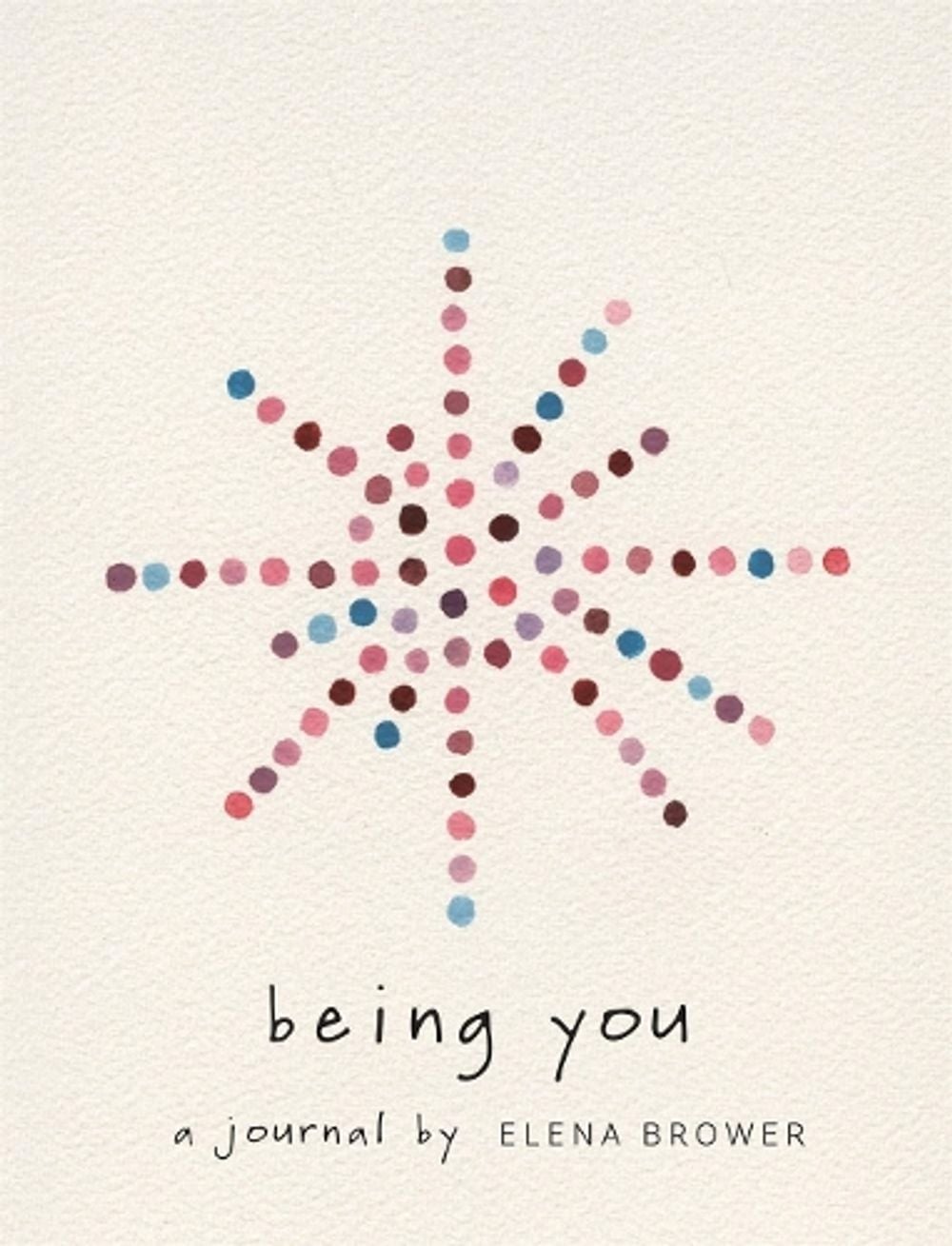 Being You by Elena Brower - ISBN: 9781683647126