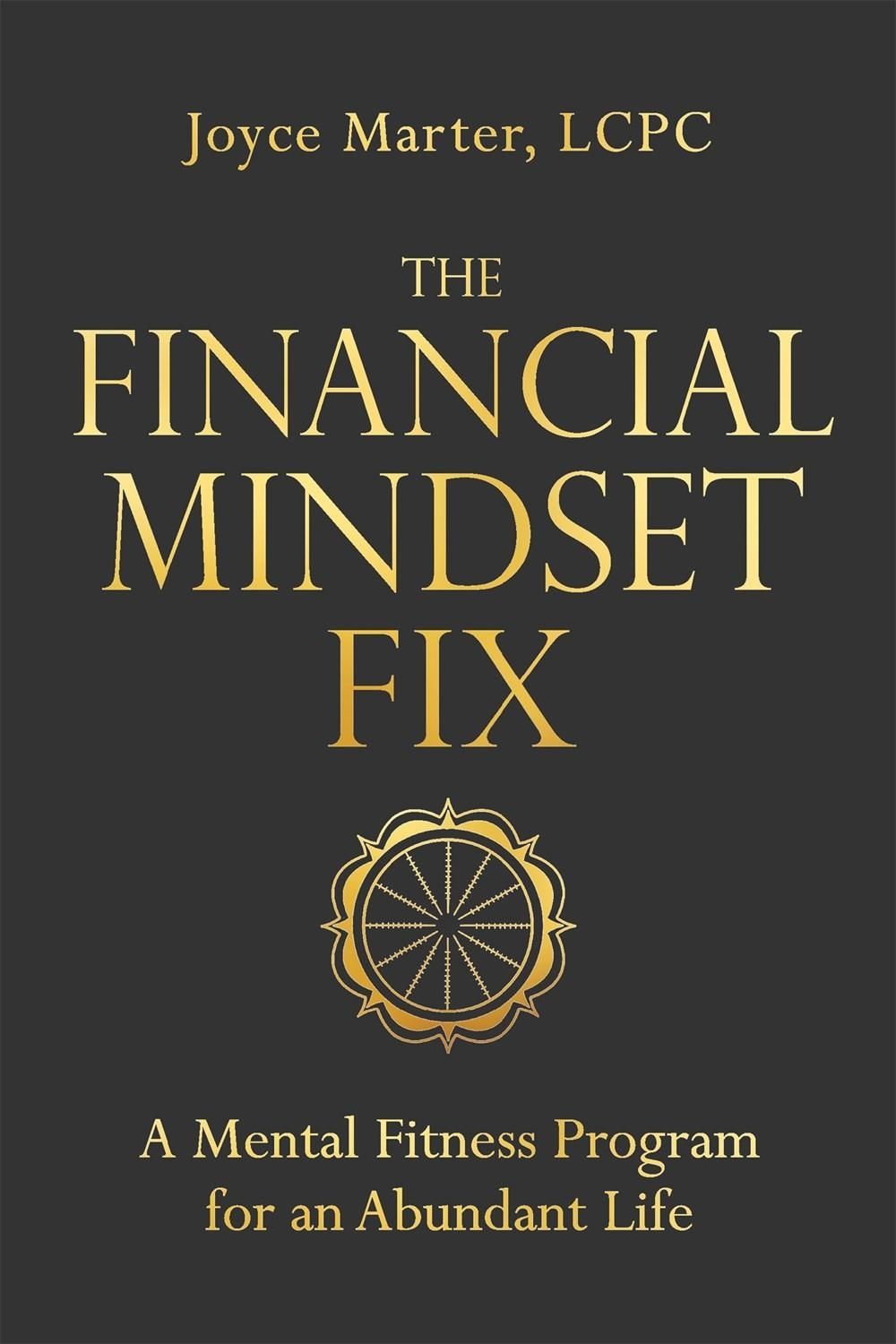 The Financial Mindset Fix by Joyce Marter - ISBN: 9781683647232