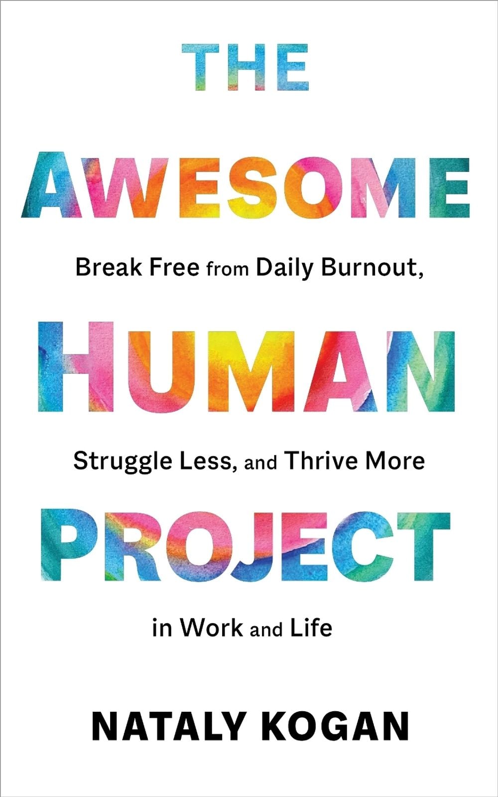The Awesome Human Project by Nataly Kogan - ISBN: 9781683647850
