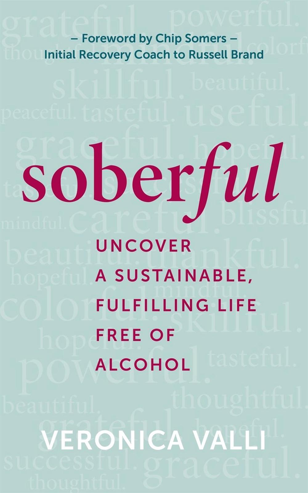 Soberful by Veronica Valli - ISBN: 9781683648291
