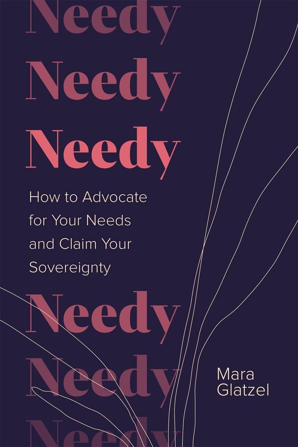 Needy by Mara Glatzel - ISBN: 9781683649847