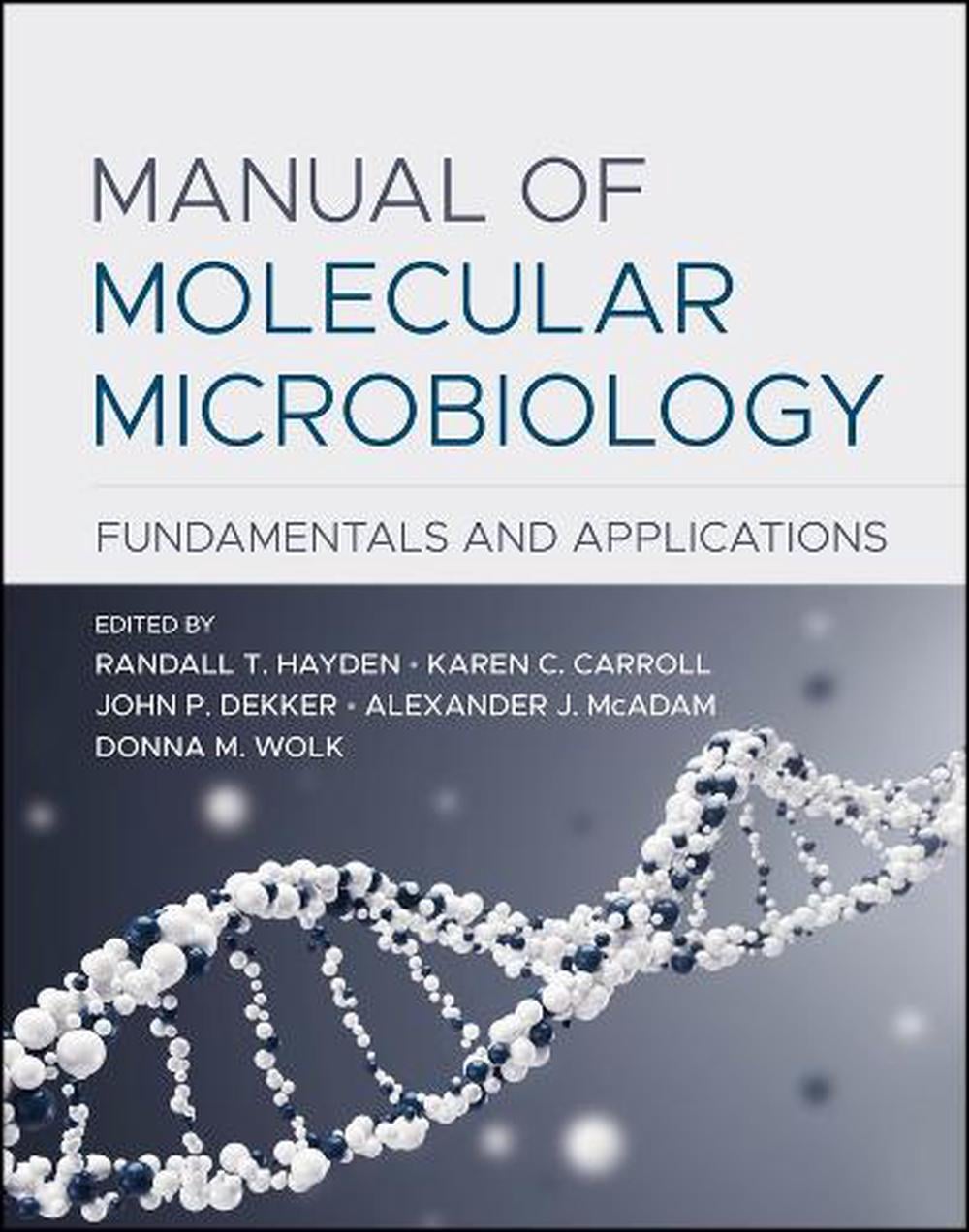 Manual of Molecular Microbiology by Randall T. Hayden - ISBN: 9781683674566