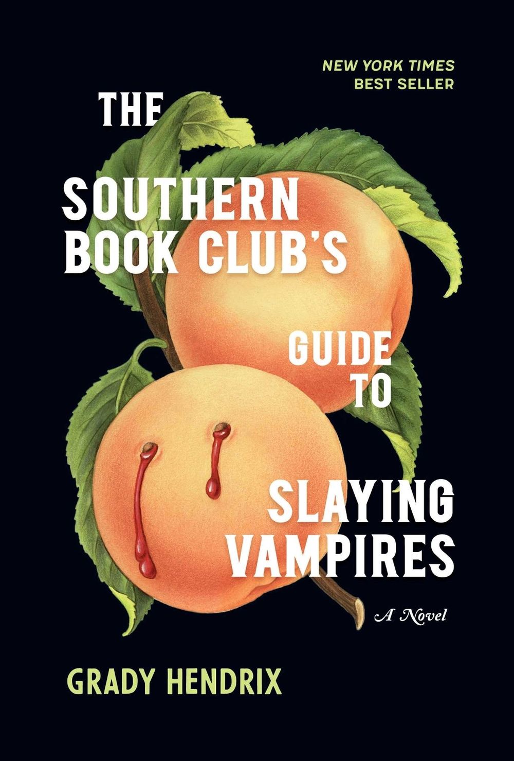 The Southern Book Club's Guide to Slaying Vampires by Grady Hendrix - ISBN: 9781683691433