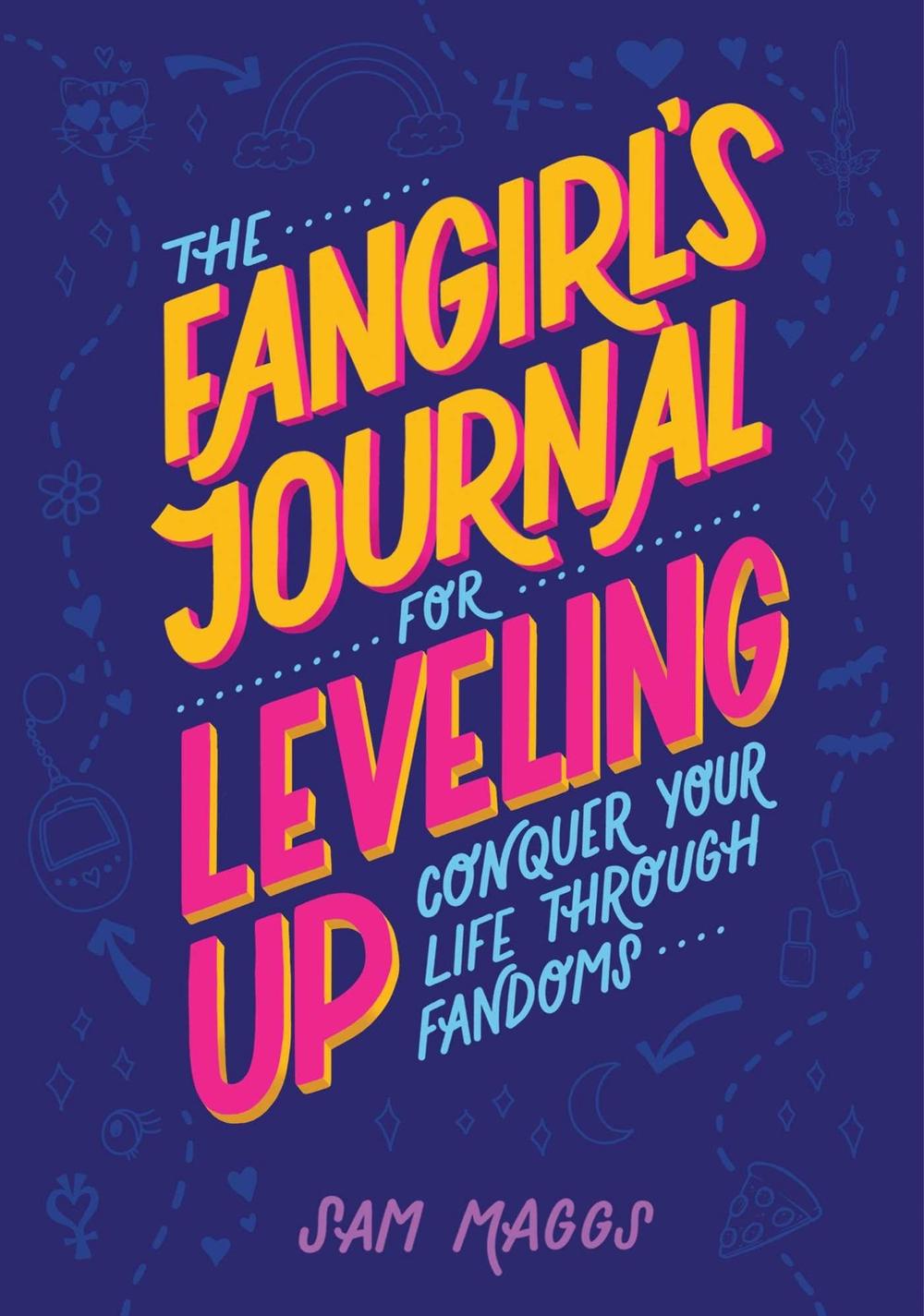 The Fangirl's Journal for Leveling Up by Sam Maggs - ISBN: 9781683692195