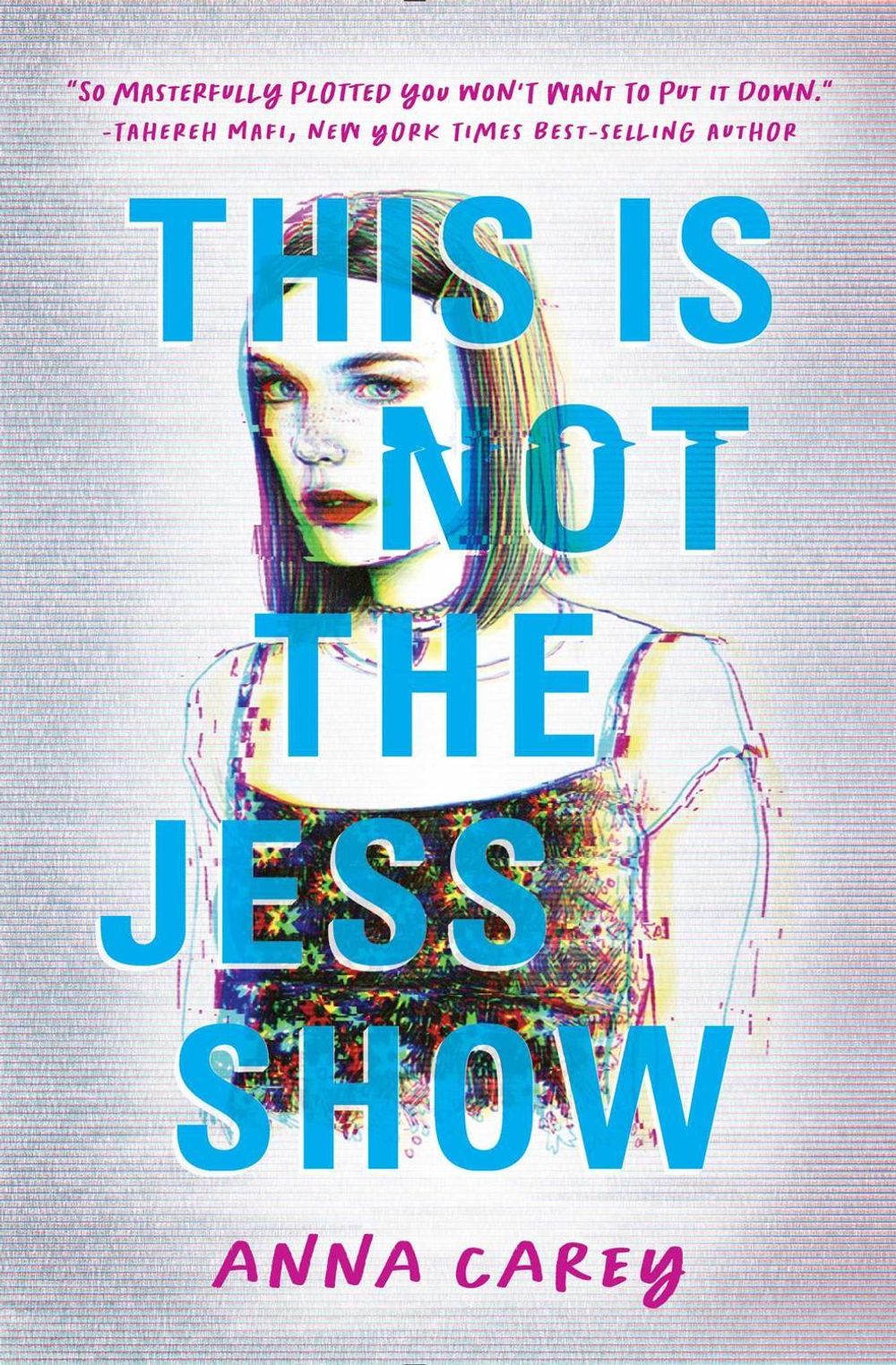 This Is Not the Jess Show by Anna Carey - ISBN: 9781683692652