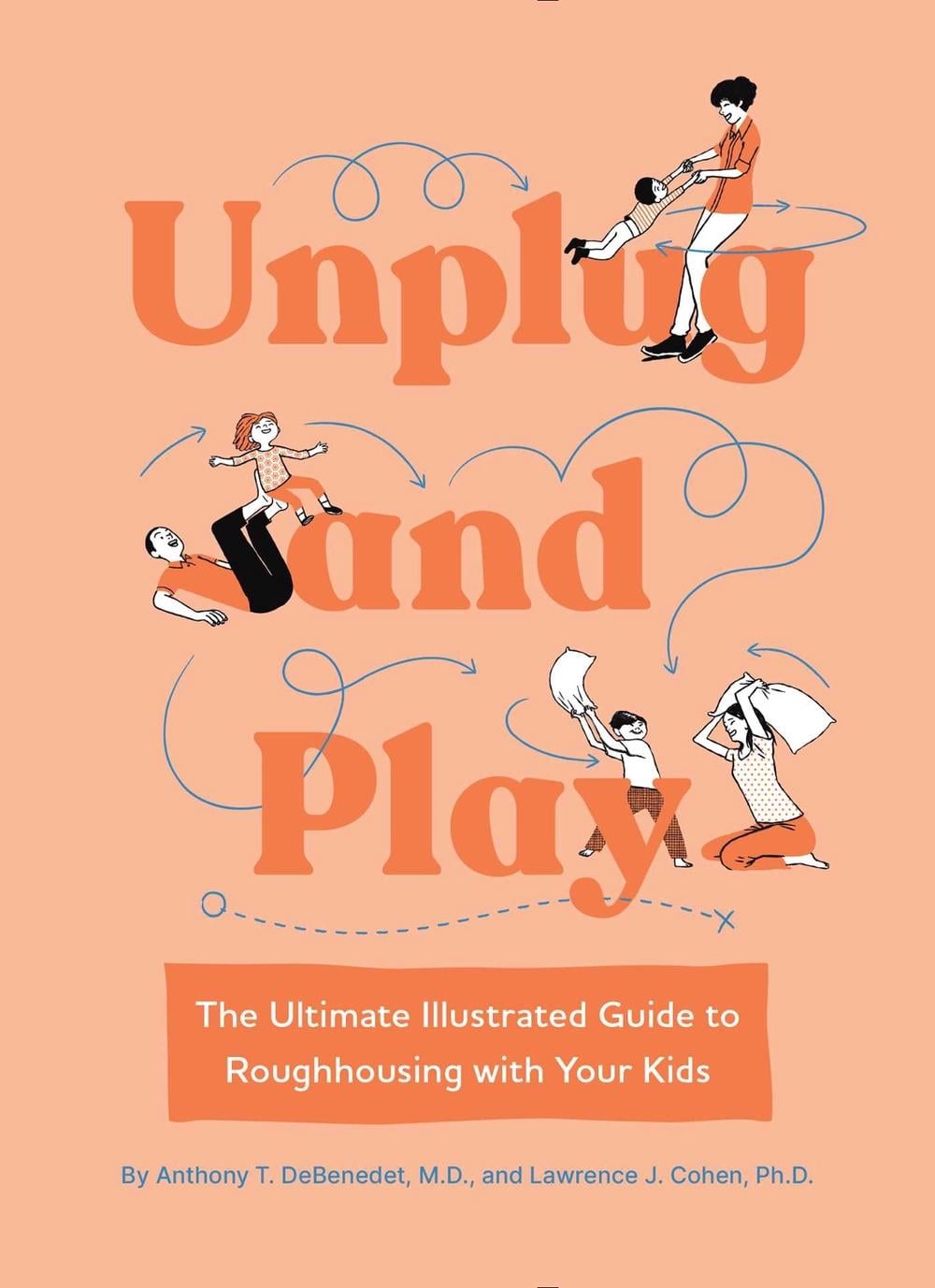 Unplug and Play by Anthony T. DeBenedet, M.D. - ISBN: 9781683693499