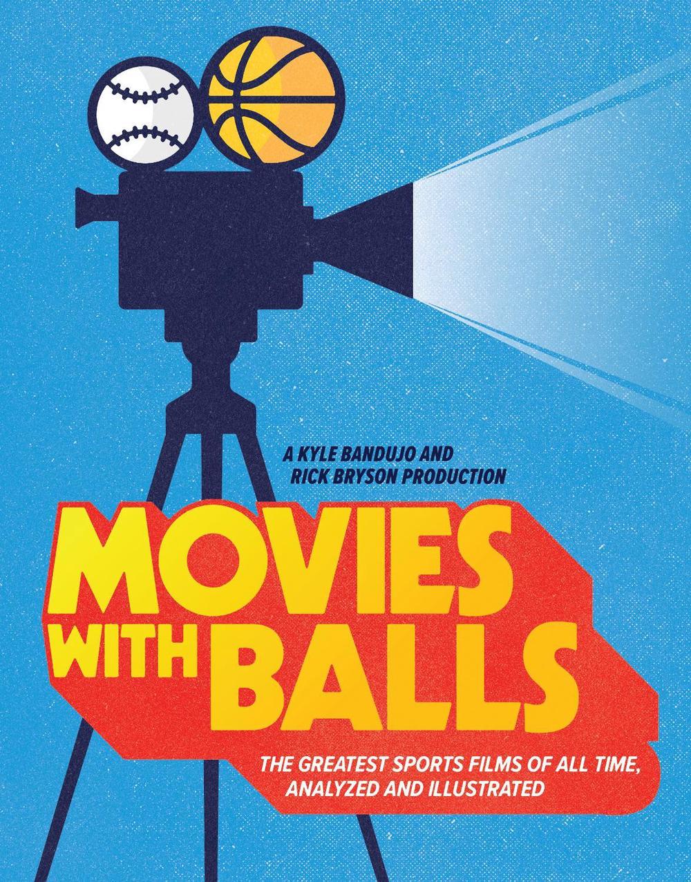 Movies with Balls by Kyle Bandujo - ISBN: 9781683693758