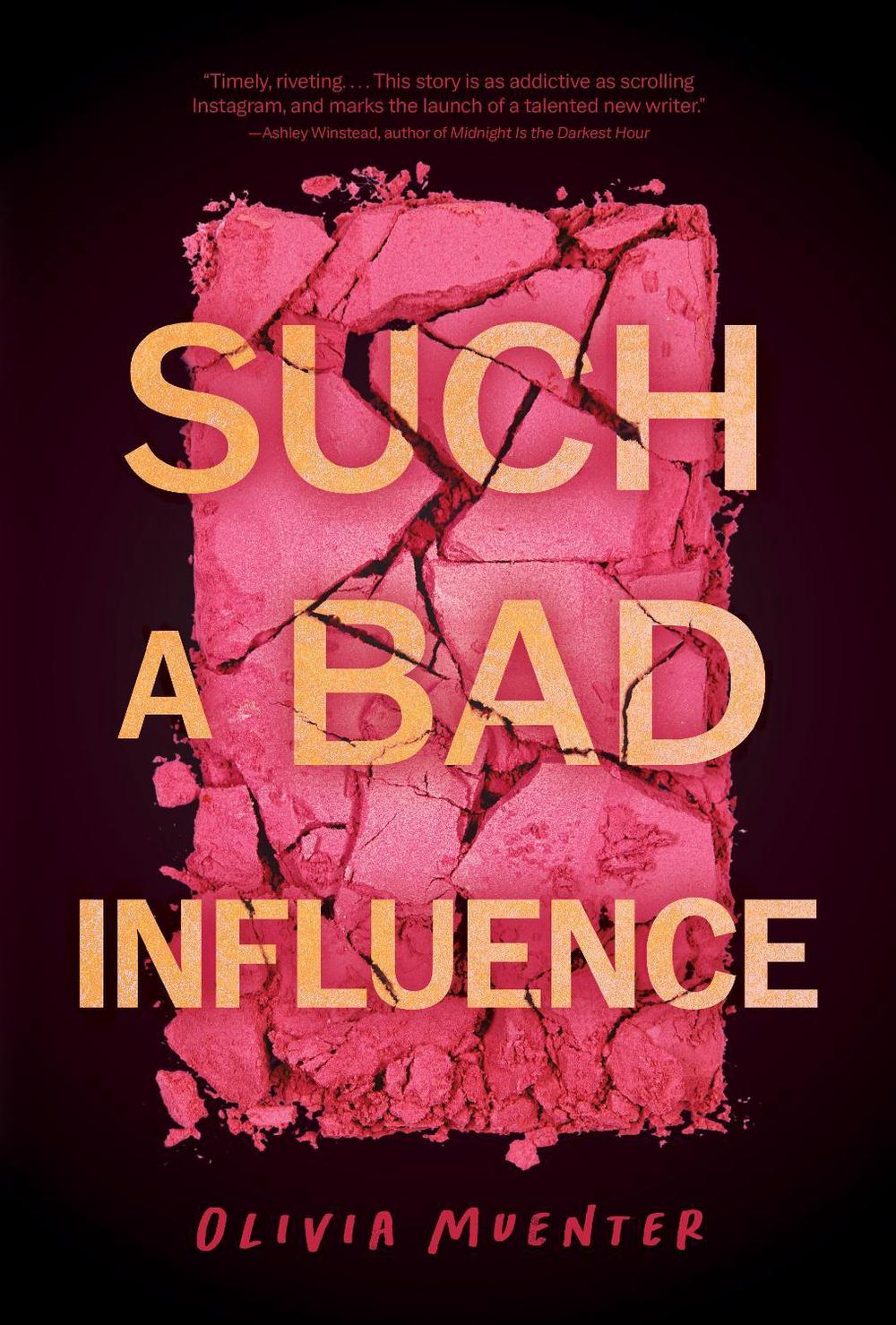 Such a Bad Influence by Olivia Muenter - ISBN: 9781683694014