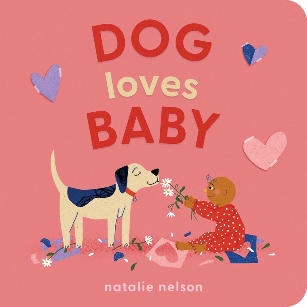 Dog Loves Baby by Natalie Nelson - ISBN: 9781683694526
