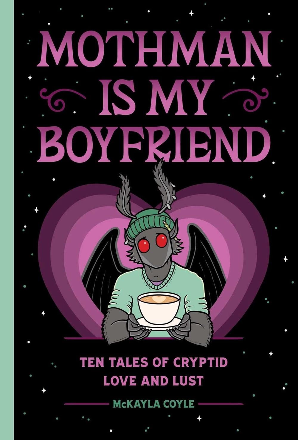 Mothman Is My Boyfriend by McKayla Coyle - ISBN: 9781683695189