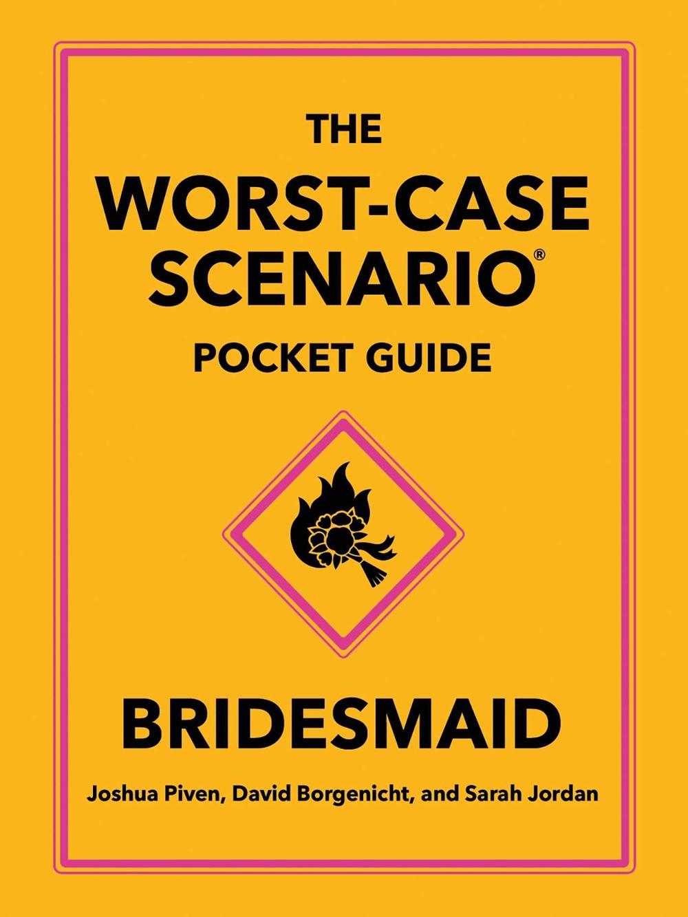 The Worst-Case Scenario Pocket Guide: Bridesmaid by Joshua Piven - ISBN: 9781683695318