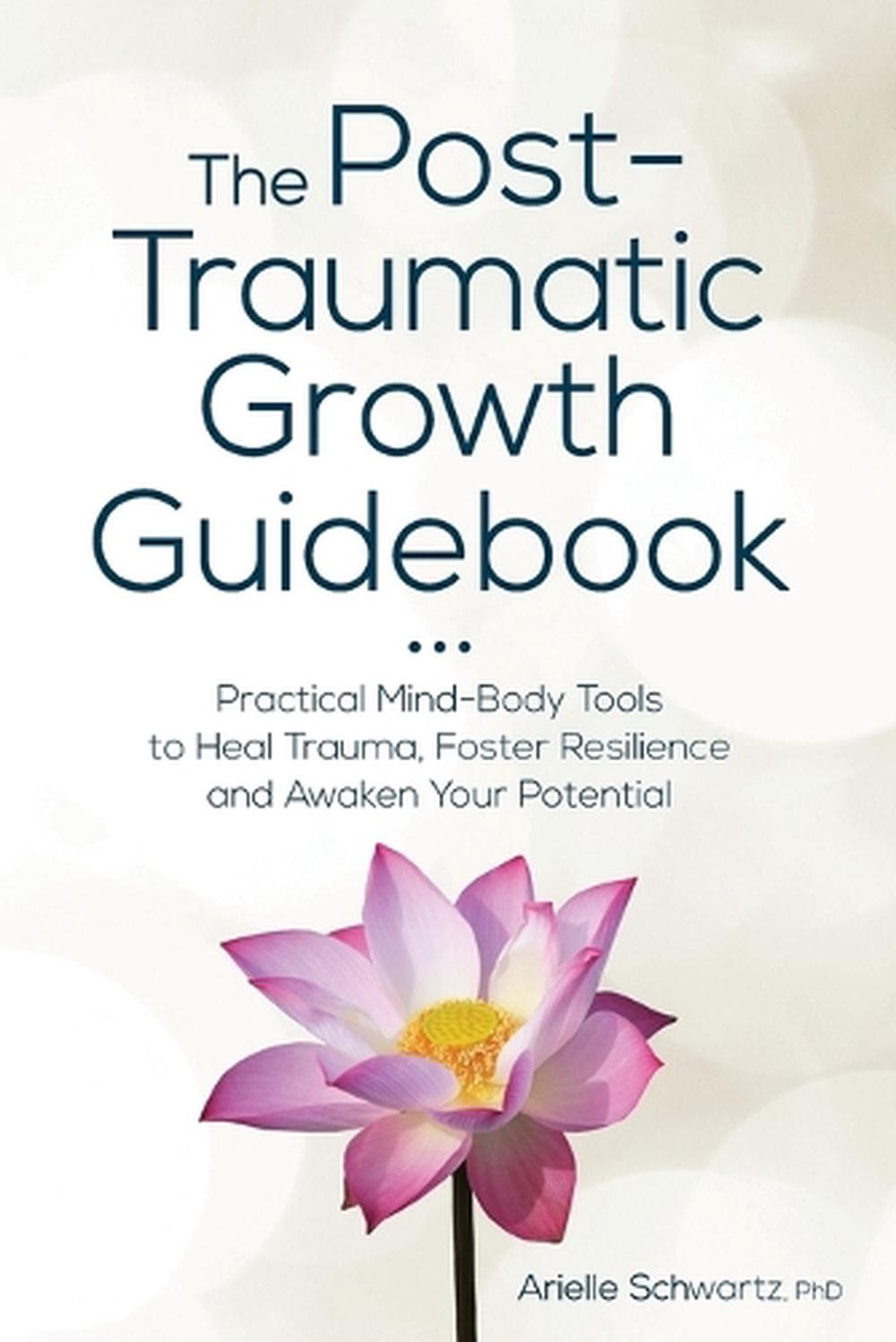 The Post-Traumatic Growth Guidebook, 9781683732679