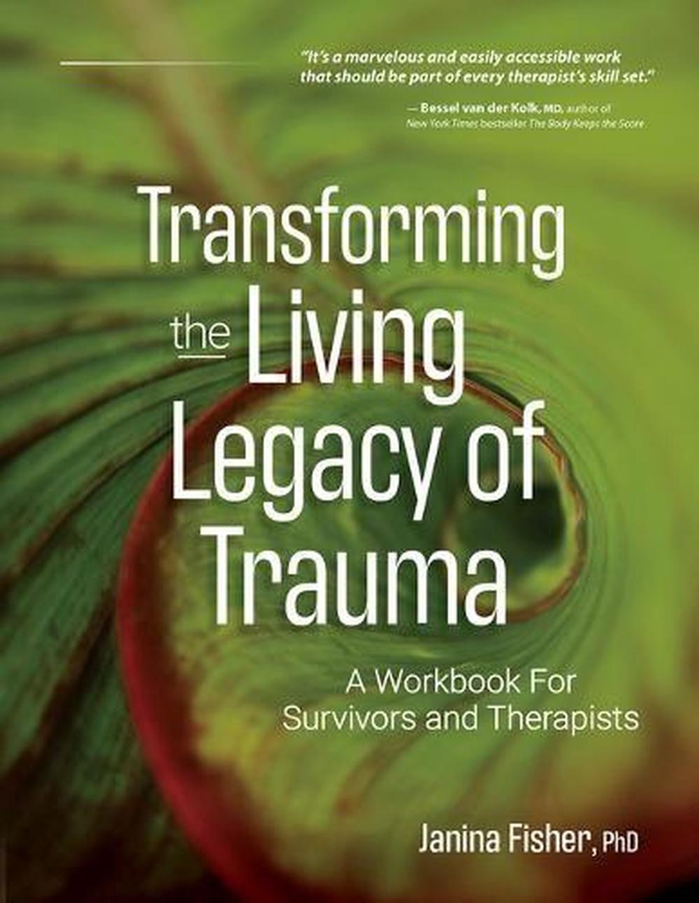 Transforming the Living Legacy of Trauma, 9781683733485