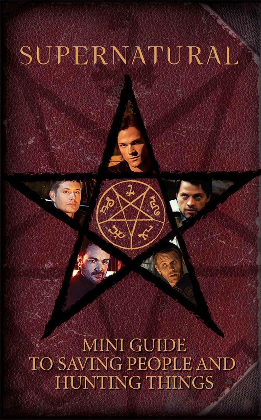 Supernatural: Mini Guide To Saving People and Hunting Things (Mini Book) by Insight Editions - ISBN: 9781683835899