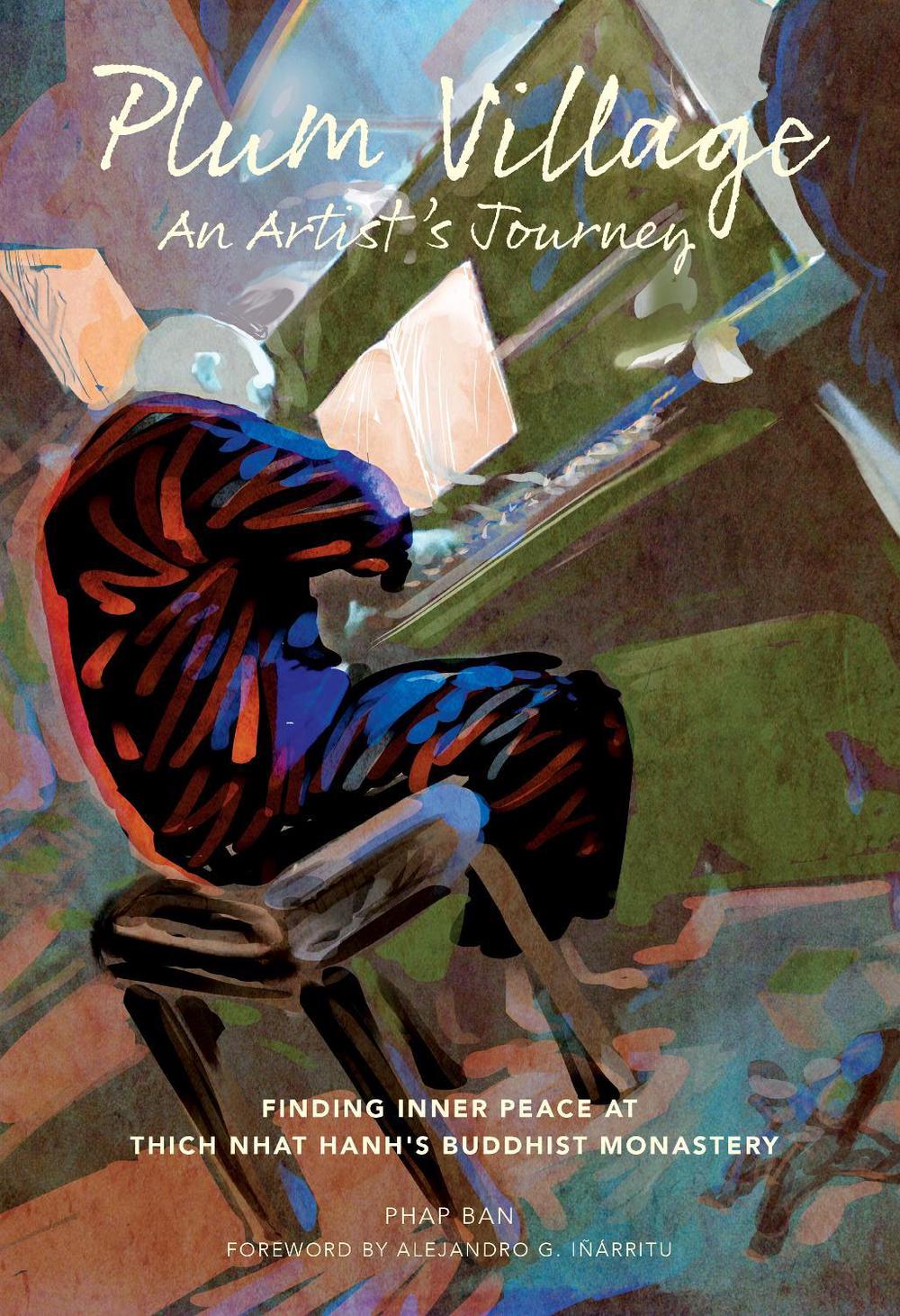 Plum Village: An Artist's Journey by Phap Ban - ISBN: 9781683836407