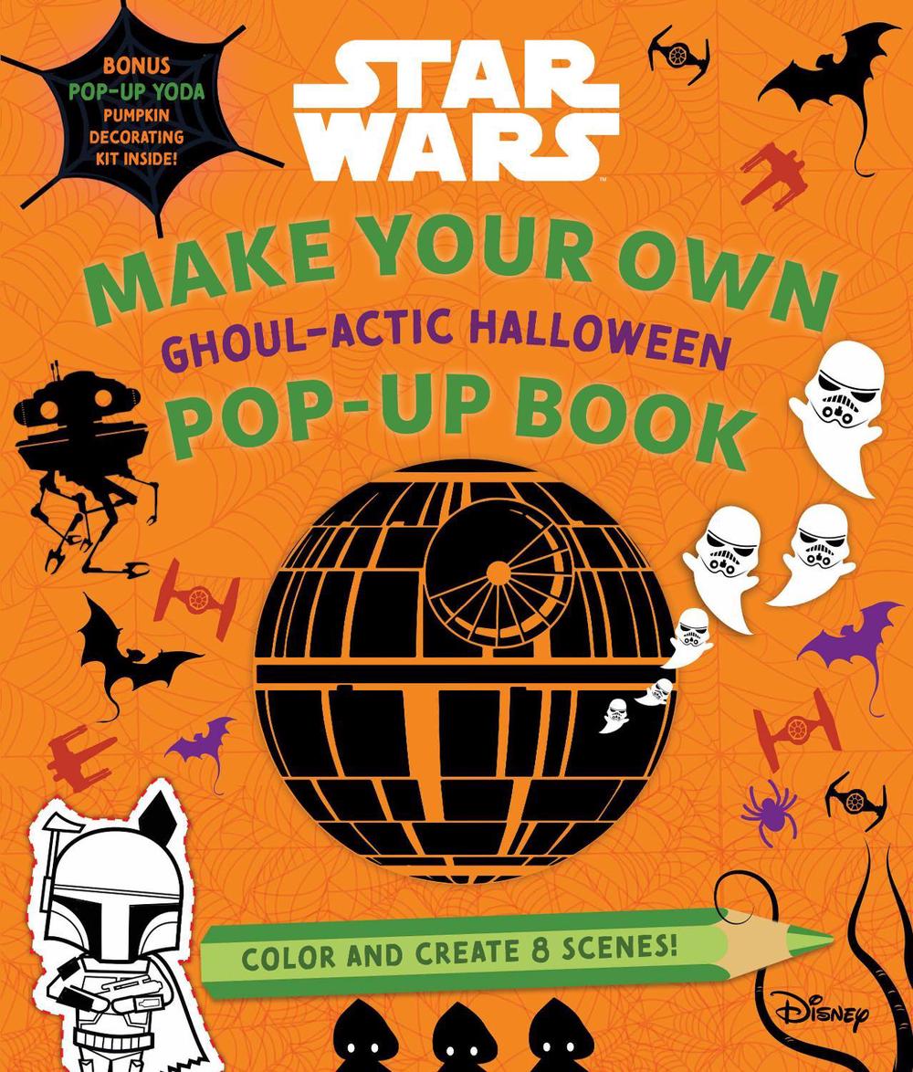 Star Wars: Make Your Own Pop-Up Book: Ghoul-actic Halloween by Insight Editions - ISBN: 9781683839668