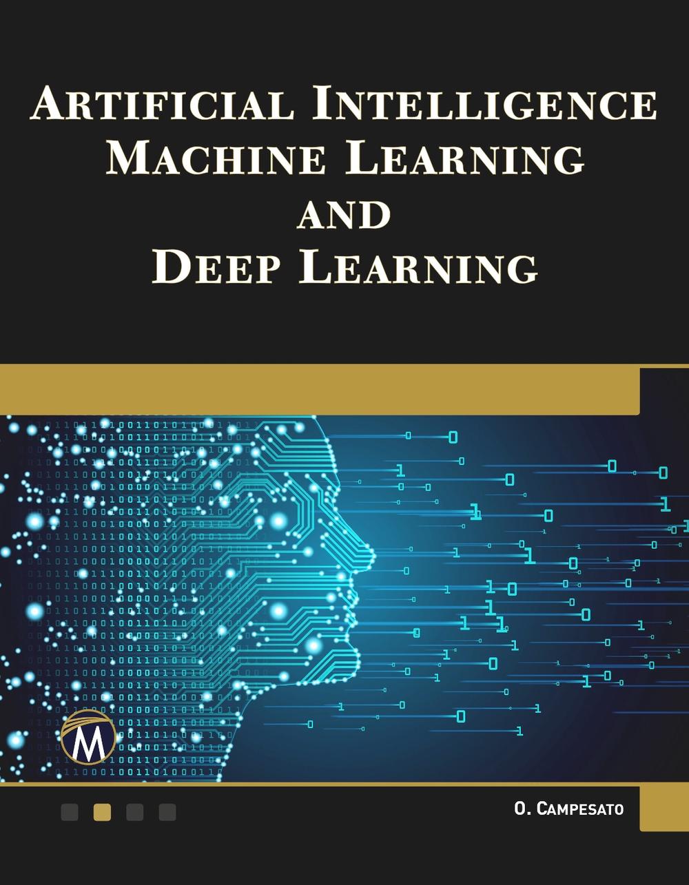 Artificial Intelligence, Machine Learning, and Deep Learning, 9781683924678