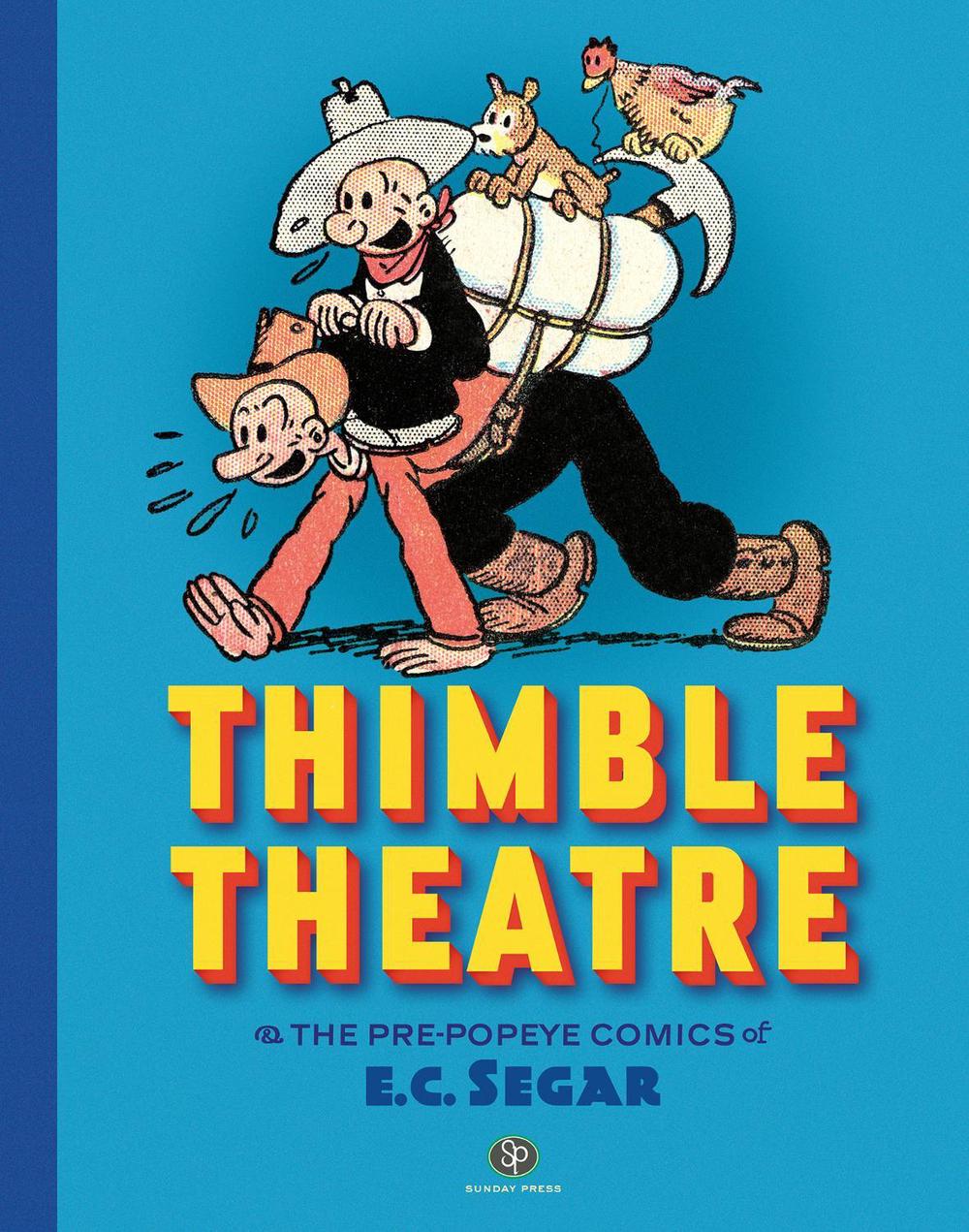 Thimble Theatre & the Pre-Popeye Comics of E.C. Segar, 9781683967705