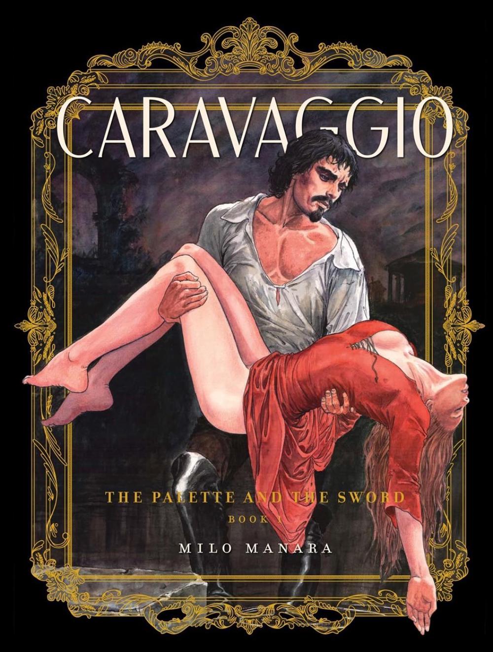 Caravaggio: The Palette and the Sword Book 1, 9781683969860