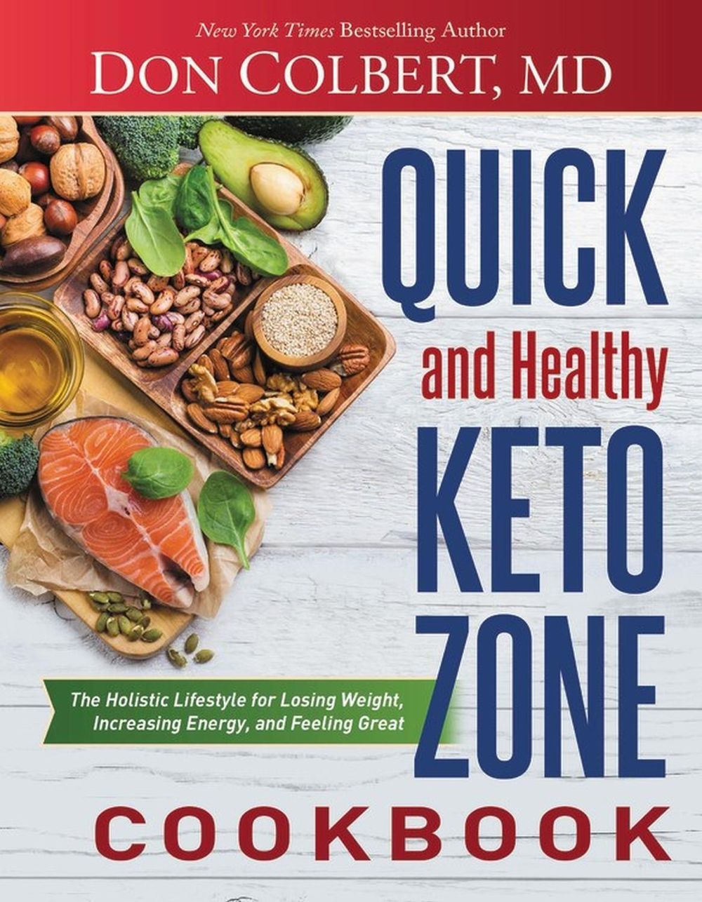 Quick and Healthy Keto Zone Cookbook by Don Colbert - ISBN: 9781683973010