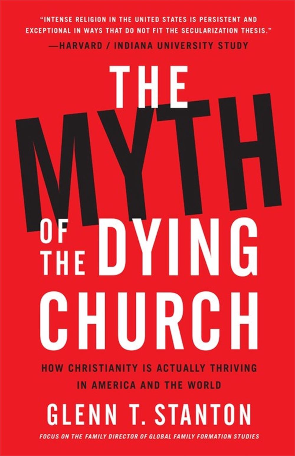 The Myth of the Dying Church by Glenn T. Stanton - ISBN: 9781683973058