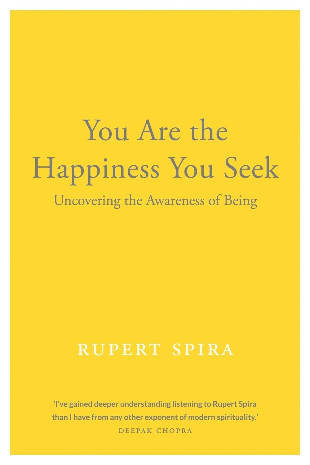 You Are the Happiness You Seek by Rupert Spira - ISBN: 9781684030125