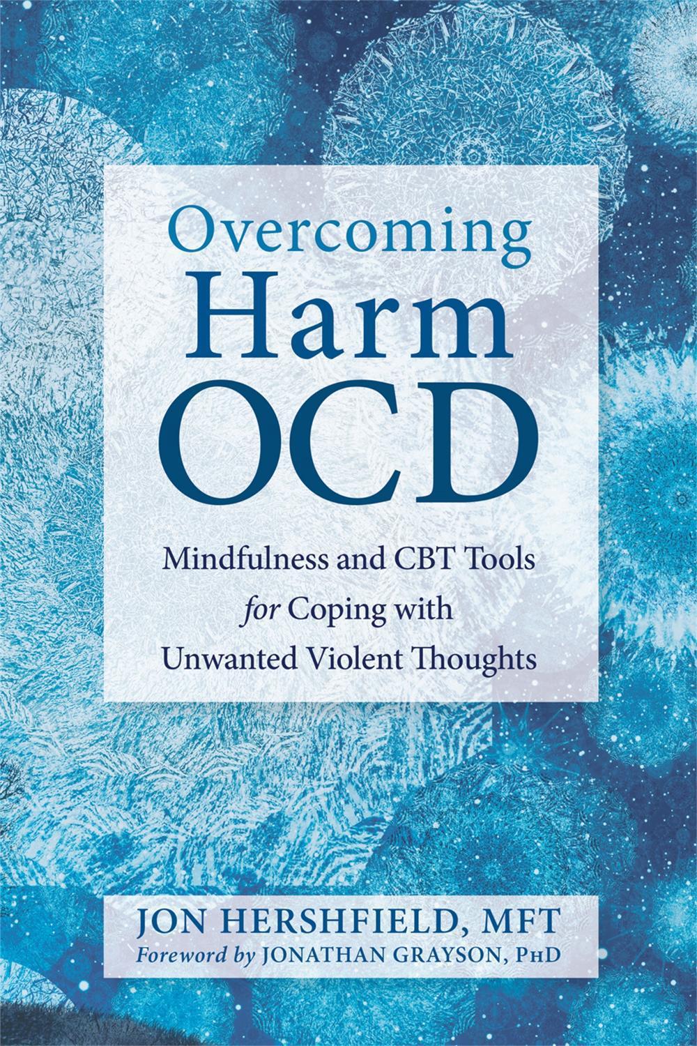 Overcoming Harm OCD by Jon Hershfield - ISBN: 9781684031474