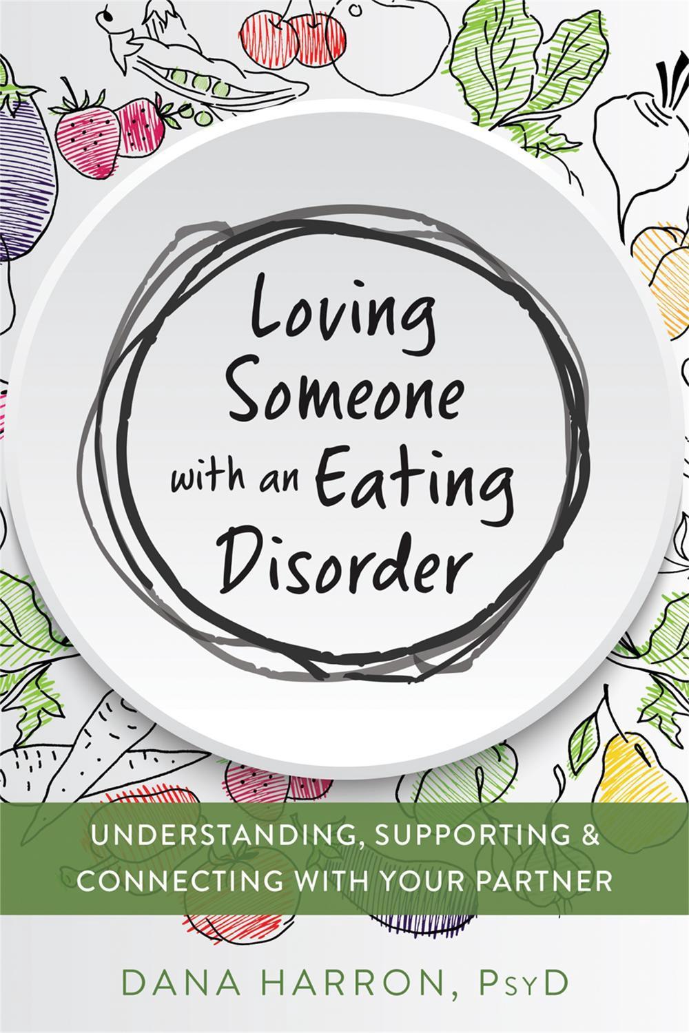 Loving Someone with an Eating Disorder, 9781684032556