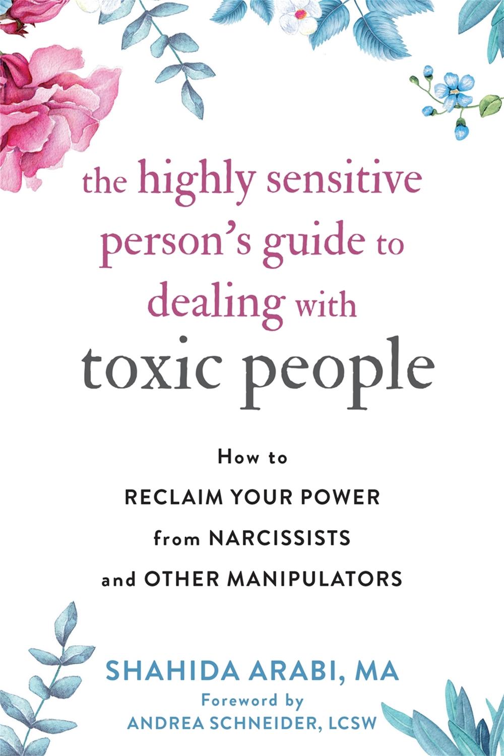 The Highly Sensitive Person's Guide to Dealing with Toxic People, 9781684035304