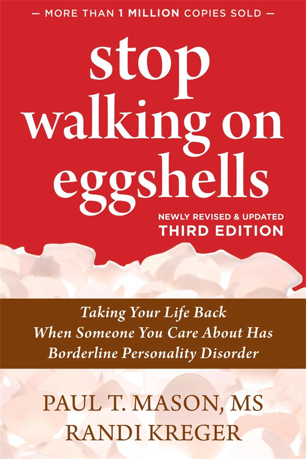 Stop Walking on Eggshells Taking Your Life Back When Someone You Care
