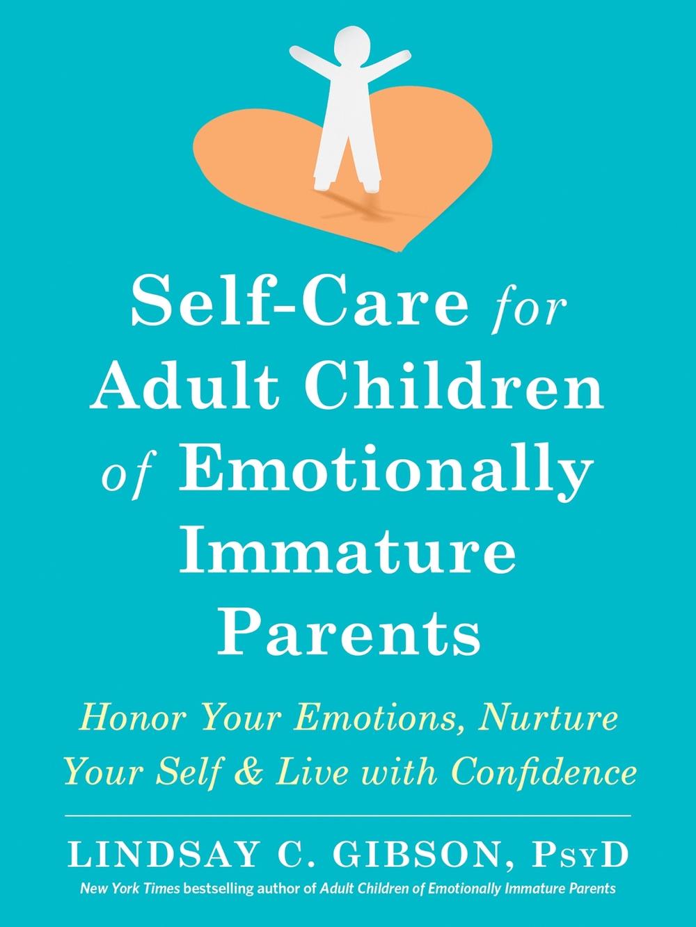 Self-Care for Adult Children of Emotionally Immature Parents, 9781684039821