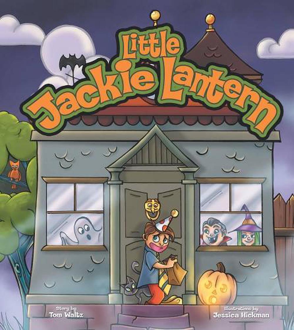Little Jackie Lantern by Tom Waltz - ISBN: 9781684055401