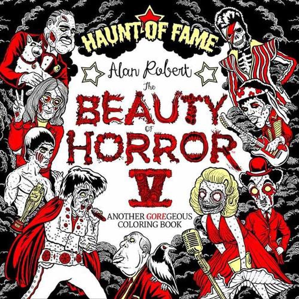 The Beauty of Horror 5: Haunt of Fame Coloring Book by Alan Robert - ISBN: 9781684058679