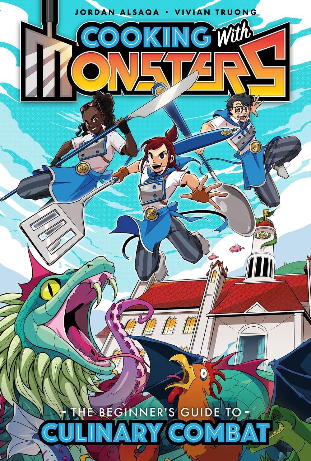Cooking with Monsters (Book One): The Beginner's Guide to Culinary Combat by Jordan Alsaqa - ISBN: 9781684059836