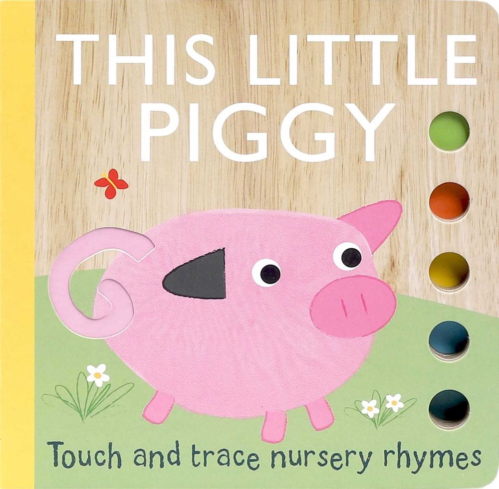 Touch and Trace Nursery Rhymes: This Little Piggy (Board Book for Babies and Toddlers 0-2 years old) by Emily Bannister - ISBN: 9781684121878