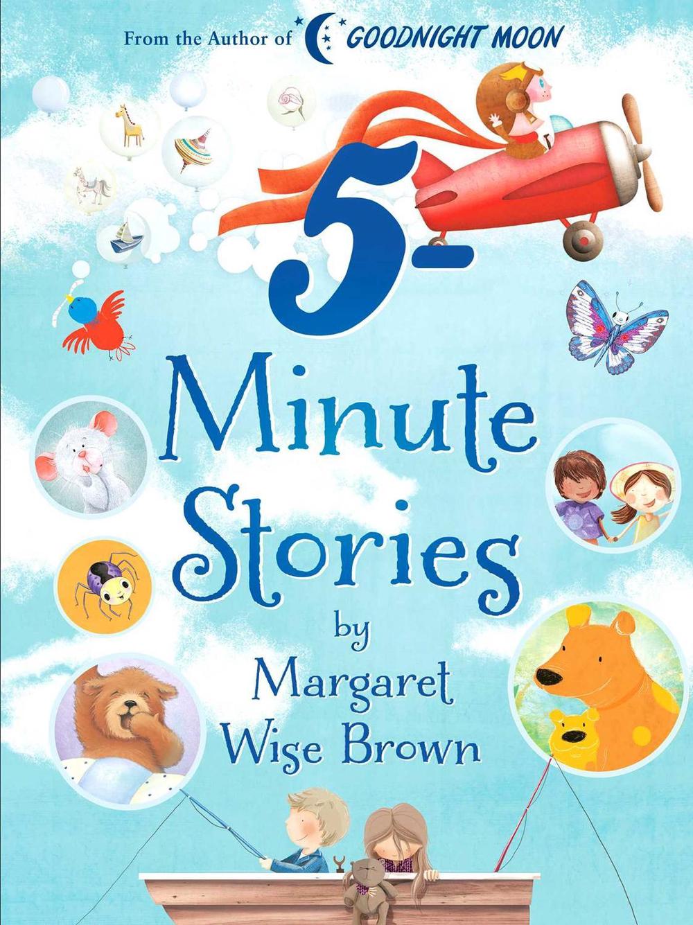 Margaret Wise Brown 5-Minute Stories by Margaret Wise Brown - ISBN: 9781684128495