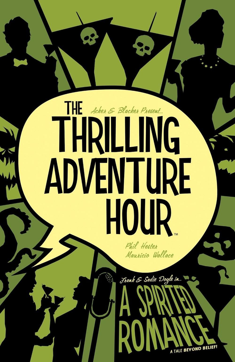 The Thrilling Adventure Hour: A Spirited Romance by Ben Acker - ISBN: 9781684152315