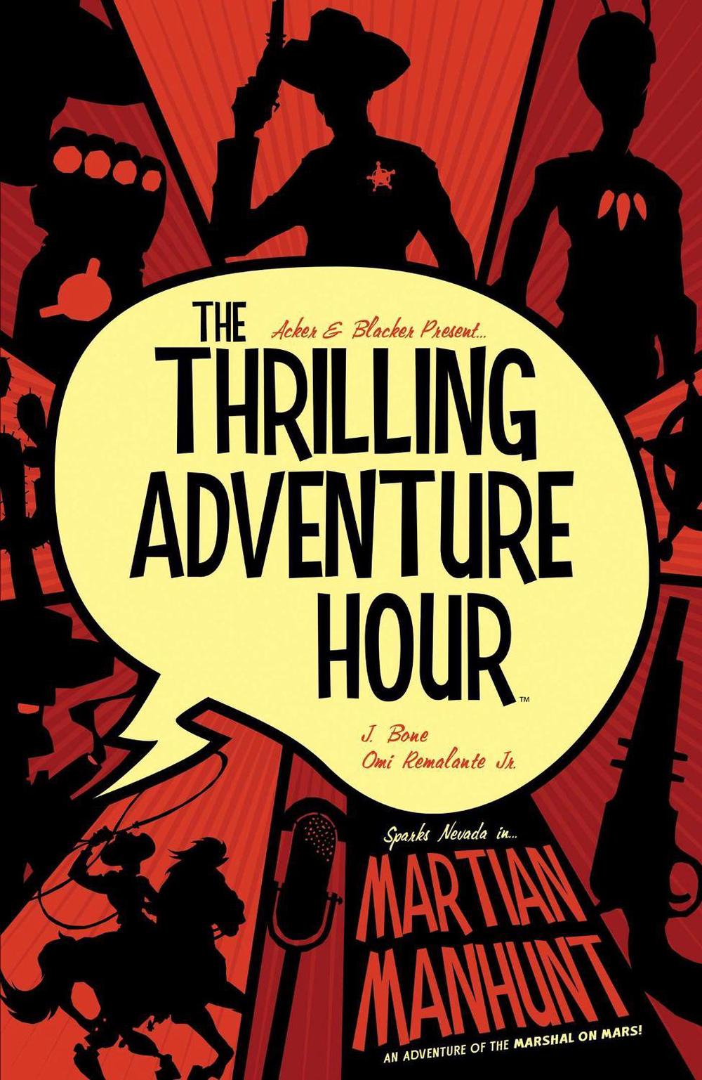 The Thrilling Adventure Hour: Martian Manhunt by Ben Acker - ISBN: 9781684153169