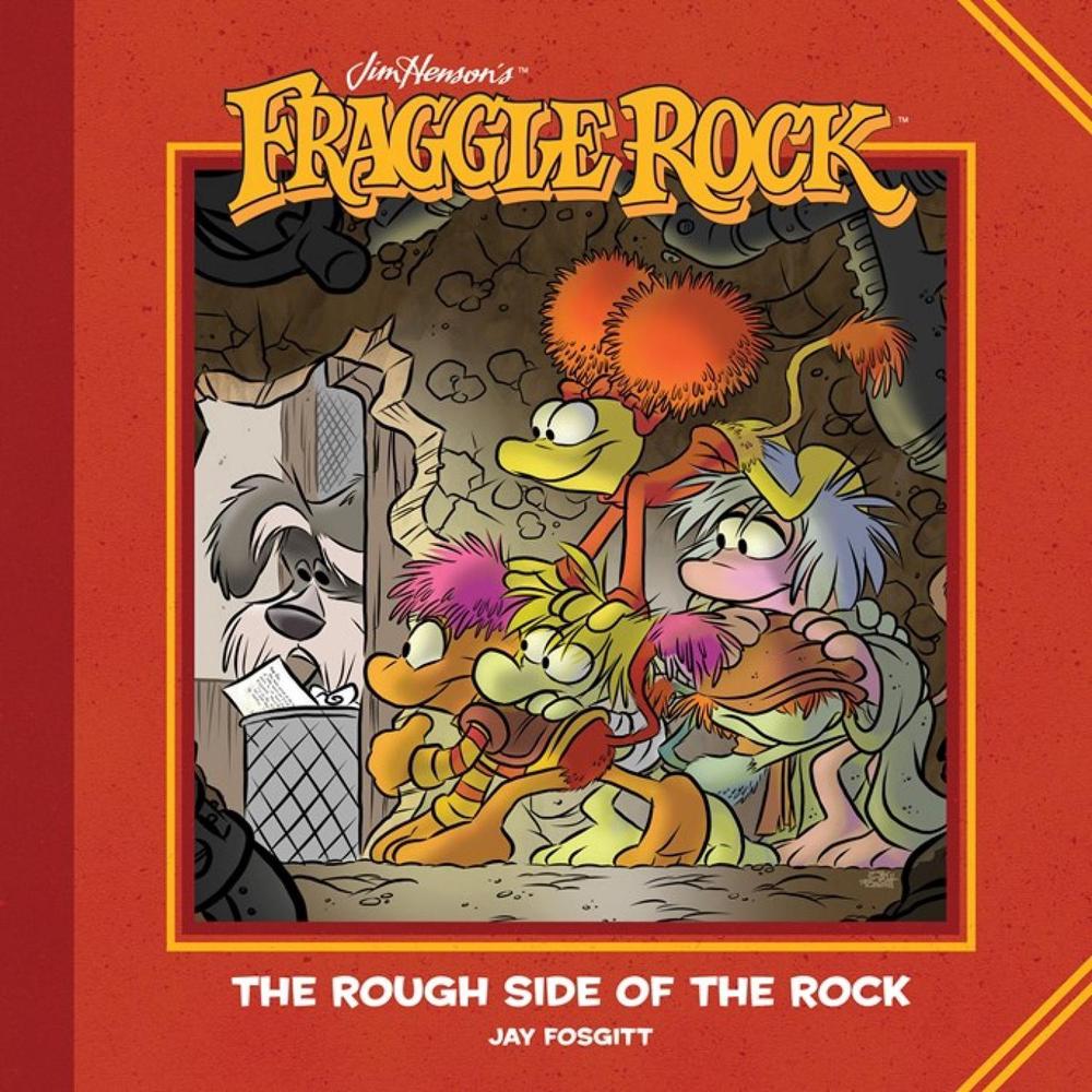 Jim Henson's Fraggle Rock: The Rough Side of the Rock by Jay Fosgitt - ISBN: 9781684153350