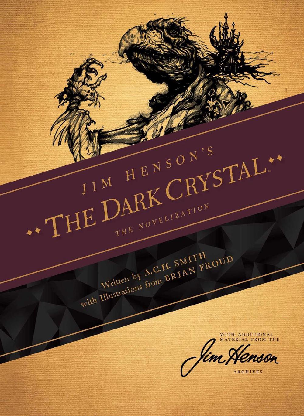 Jim Henson's The Dark Crystal Novelization by A.C.H. Smith - ISBN: 9781684153763