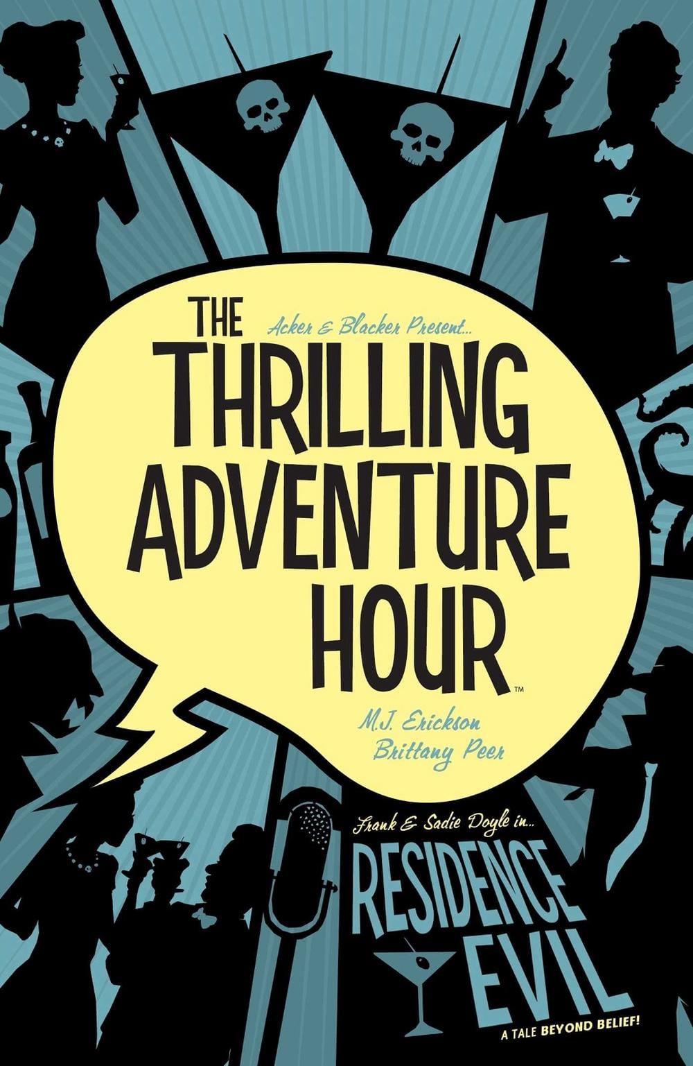 The Thrilling Adventure Hour: Residence Evil by Ben Acker - ISBN: 9781684153787