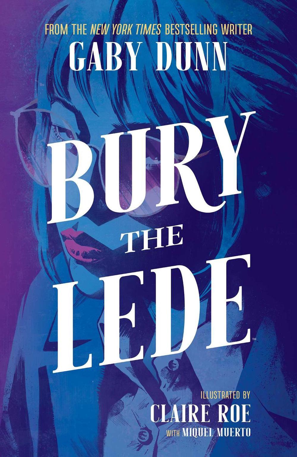 Bury the Lede by Gaby Dunn - ISBN: 9781684154272