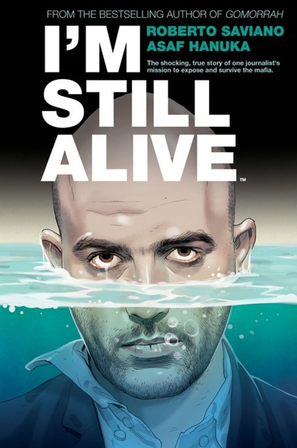 I'm Still Alive by Roberto Saviano - ISBN: 9781684154425