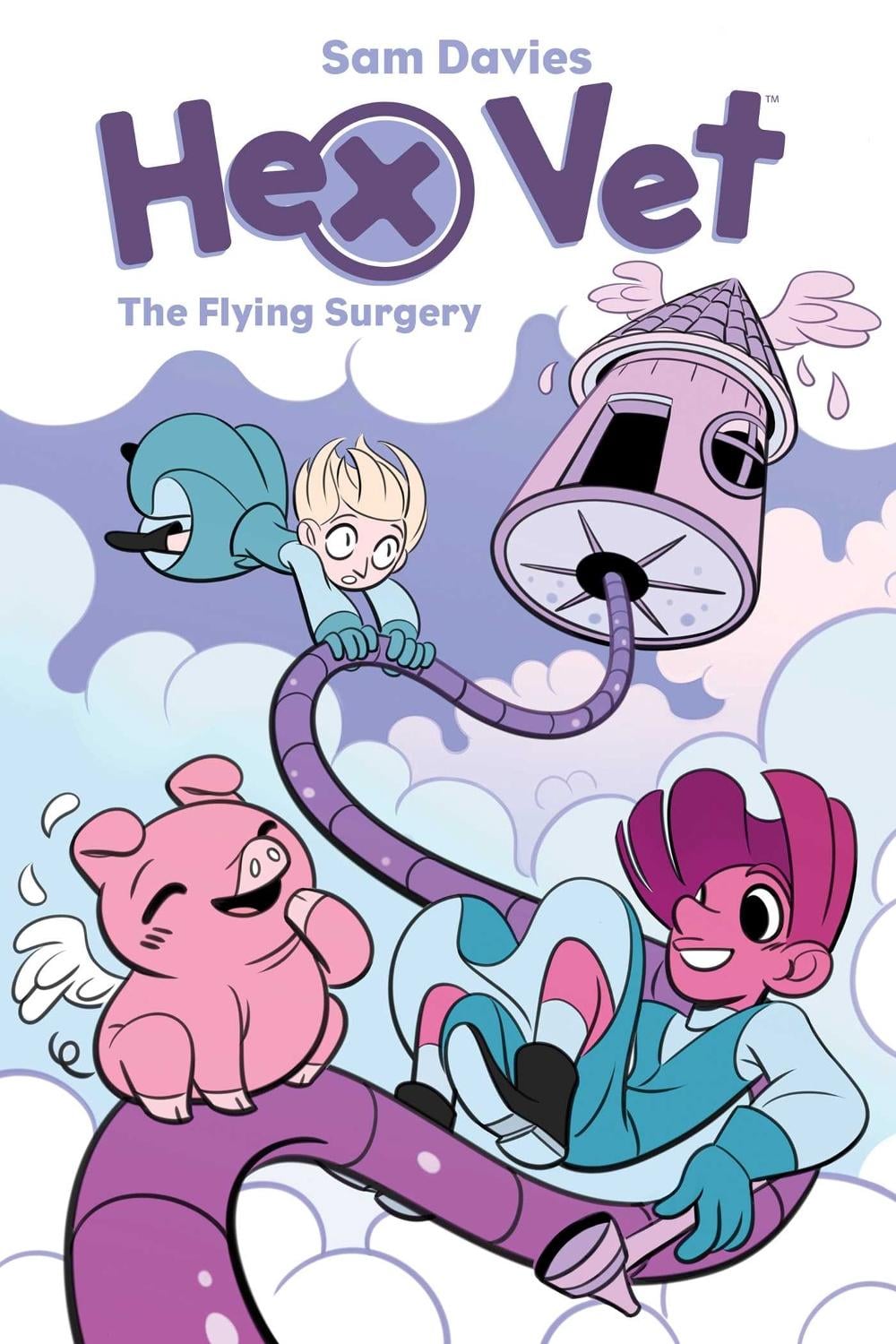 Hex Vets: The Flying Surgery by Sam Davies - ISBN: 9781684154784